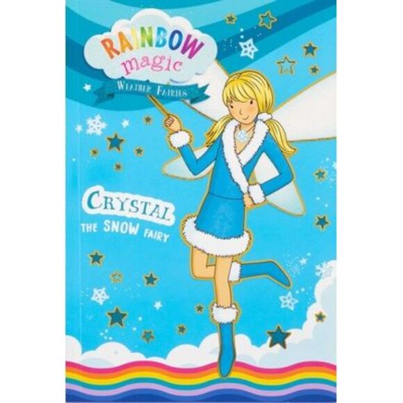 Rainbow Magic Weather Fairies #1: Crystal the Snow Fairy -- Daisy Meadows - Picture 1 of 1